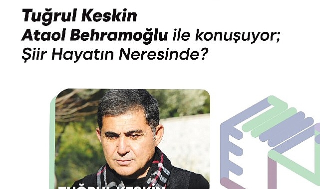 İzmir Sanat Söyleşileri’nin ikinci konuğu, Ataol Behramoğlu- Kamu Çalışanı