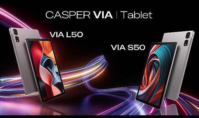 Casper 2025 Yılına Damga Vuracak İki Yeni Tableti VIA L50 ve VIA S50’yi Satışa Sundu!- Kamu Çalışanı