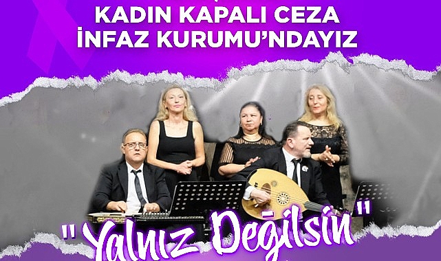 Osmangazi Belediyesi’nden kadın mahkumlar için dayanışma konseri- Kamu Çalışanı