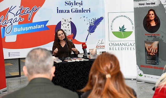 Oyuncu-yazar Nilüfer Açıkalın, Osmangazili edebiyatseverlerle buluştu- Kamu Çalışanı