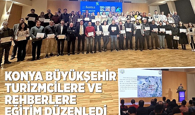 Konya Büyükşehir Turizmcilere ve Rehberlere Eğitim Düzenledi- Kamu Çalışanı