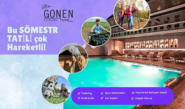 Aktivite ve Eğlence Dolu Sömestr Tatili Şile Gönen Hotel’de başlıyor- Kamu Çalışanı