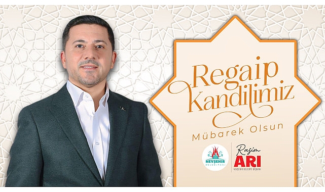Belediye Başkanı Rasim Arı’dan Regaip Kandili Mesajı- Kamu Çalışanı
