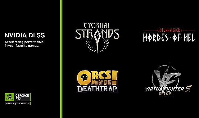 Eternal Strands, Orcs Must Die! Deathtrap, Virtua Fighter 5 R.E.V.O. ve Daha Fazlası DLSS Desteği Alıyor!- Kamu Çalışanı