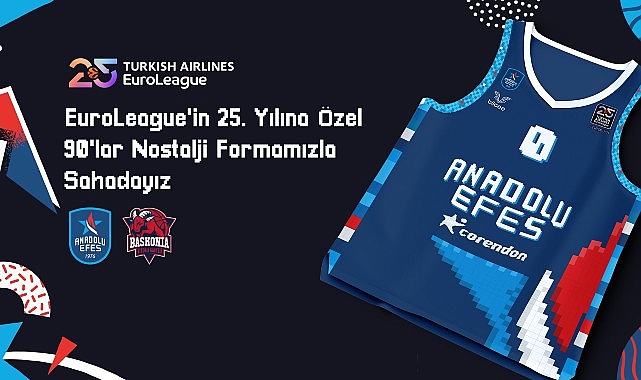 Anadolu Efes, EuroLeague’in 25. Yılına Özel 90’lar Nostalji Forması ile Sahaya Çıkacak- Kamu Çalışanı
