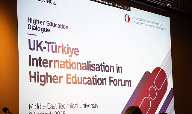 Birleşik Krallık-Türkiye Yükseköğretimde Uluslararasılaşma Forumu ODTÜ’de Gerçekleşti!- Kamu Çalışanı
