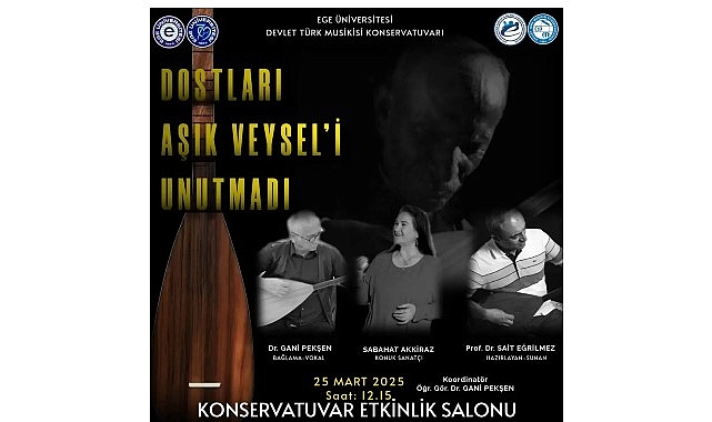 Ege Üniversitesinde Âşık Veysel anısına etkinlik gerçekleştirilecek- Kamu Çalışanı