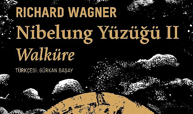 Richard Wagner’in büyüleyici müzikli dram serisinin devamı “Nibelung Yüzüğü II: Walküre” sizlerle- Kamu Çalışanı