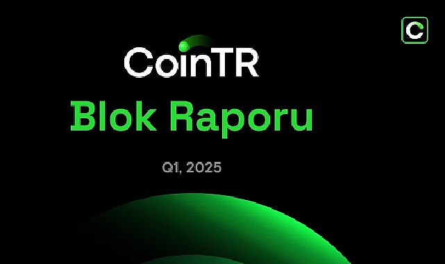 CoinTR’den 2025’in ilk çeyreğine ilişkin değerlendirme – Kamu Çalışanı