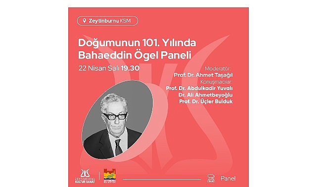 Doğumunun 101. Yılında Bahaeddin Ögel Paneli, Zeytinburnu Kültür Sanat’ta!- Kamu Çalışanı