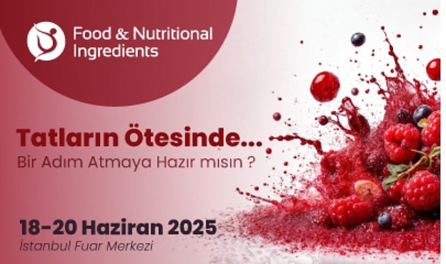 Gıda ve Beslenme Endüstrisinin Tüm Paydaşları Food & Nutritional Ingredients’te- Kamu Çalışanı