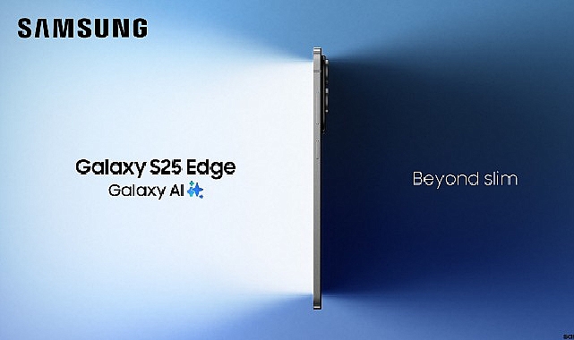 Samsung Galaxy S25 Edge ile tanışın: Yeni donanım inovasyonlarıyla geliştirilen bir mühendislik harikası!- Kamu Çalışanı