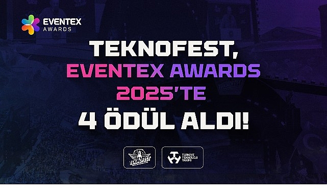 TEKNOFEST ’e Eventex 2025’ten 4 Uluslararası Ödül!- Kamu Çalışanı
