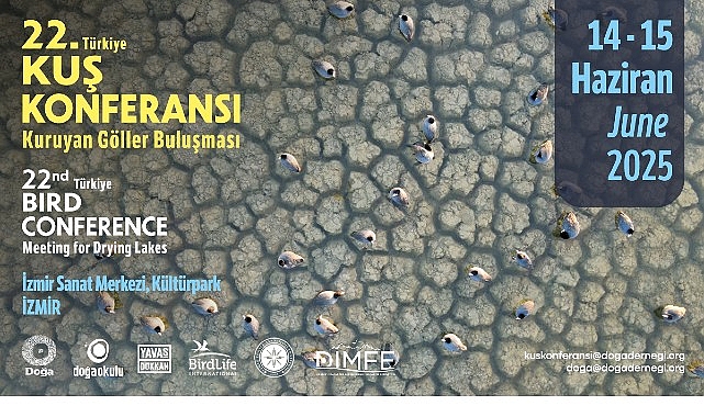 22. Türkiye Kuş Konferansı 14-15 Haziran 2025’te İzmir’de düzenlenecek.- Kamu Çalışanı