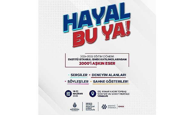 Enstitü İstanbul İSMEK “Hayal Bu Ya!” Festivali Başlıyor- Kamu Çalışanı